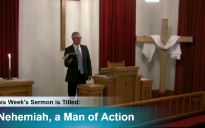 Sermon – “Nehemiah, A Man of Action”