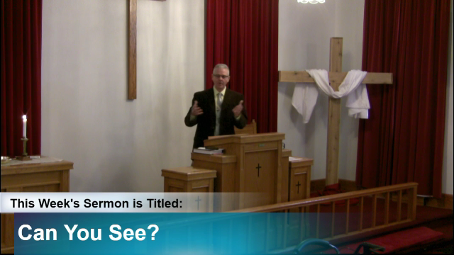 Sermon – “Can You See?”