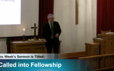 Sermon – “Called into Fellowship”