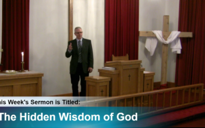 Sermon – “The Hidden Wisdom of God”