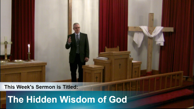 Sermon – “The Hidden Wisdom of God”