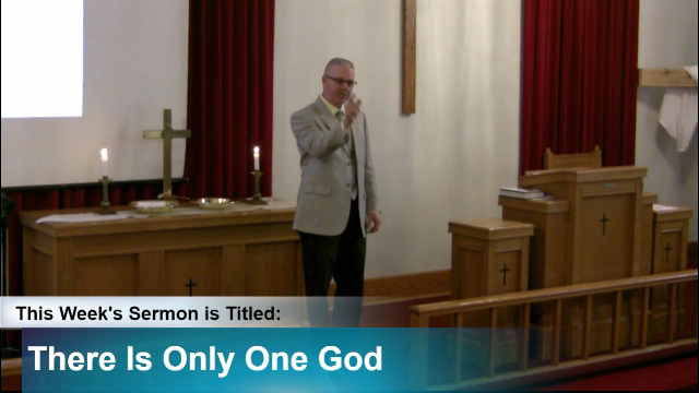 Sermon – “There Is Only One God”