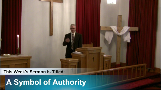 Sermon – “A Symbol of Authority”